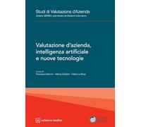 Valutazione d'azienda, intelligenza artificiale e nuove tecnologie (Studi di valutazione d'azienda. Collana SIDREA)