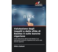 Valutazione degli impatti e delle sfide di Basilea II sulle banche nigeriane: Come l'attuazione dell'accordo Basilea II sta plasmando le pratiche di gestione del rischio nelle banche nigeriane
