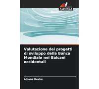 Valutazione dei progetti di sviluppo della Banca Mondiale nei Balcani occidentali