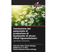 Valutazione del potenziale di produzione di bioetanolo di alcuni rifiuti lignocellulosici: Lignocellulose e biocarburanti