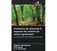 Valutazione del potenziale di sequestro del carbonio nei sistemi agroforestali: Uno studio sul distretto di Bhind del Madhya Pradesh in India