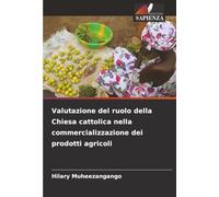 Valutazione del ruolo della Chiesa cattolica nella commercializzazione dei prodotti agricoli