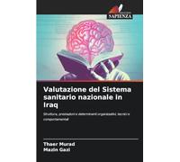 Valutazione del Sistema sanitario nazionale in Iraq: Struttura, prestazioni e determinanti organizzativi, tecnici e comportamentali