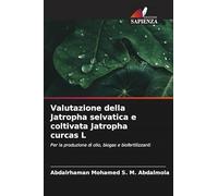 Valutazione della Jatropha selvatica e coltivata Jatropha curcas L