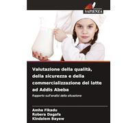Valutazione della qualità, della sicurezza e della commercializzazione del latte ad Addis Abeba