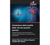Valutazione della qualità della vita dei pazienti ipertesi: Il questionario generico SF-36 come strumento di misurazione della qualità della vita correlata alla salute dei pazienti ipertesi