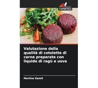 Valutazione della qualità di cotolette di carne preparate con liquido di ragù e uova