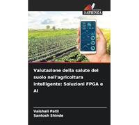 Valutazione della salute del suolo nell'agricoltura intelligente: Soluzioni FPGA e AI