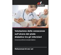 Valutazione delle conoscenze sull'ulcera del piede diabetico tra gli infermieri