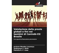 Valutazione delle praxie globali e fini nei bambini di Canindé-CE/ Brasile: Uno sguardo all'educazione psicomotoria