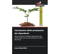 Valutazione delle prestazioni dei dipendenti: Efficacia del sistema di valutazione delle prestazioni degli insegnanti nelle scuole secondarie del distretto centrale di Meru (Kenya)
