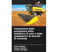 Valutazione delle prestazioni della mietitrice di soia e della spogliatrice di baccelli di arachide