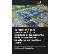 Valutazione delle prestazioni di un impianto di trattamento delle acque reflue basato su un reattore UASB