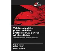 Valutazione delle prestazioni di un protocollo MAC per reti wireless ibride: utilizzando un sistema di antenne intelligenti