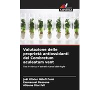 Valutazione delle proprietà antiossidanti del Combretum aculeatum vent: Test in vitro su 4 estratti ricavati dalle foglie