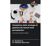 Valutazione delle strategie di gestione dei tessuti molli perimplantari: Una revisione critica delle prove attuali