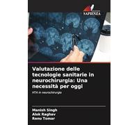 Valutazione delle tecnologie sanitarie in neurochirurgia: Una necessità per oggi