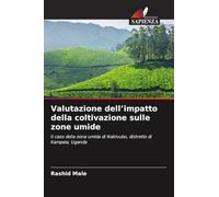 Valutazione dell'impatto della coltivazione sulle zone umide: Il caso della zona umida di Nakivubo, distretto di Kampala, Uganda