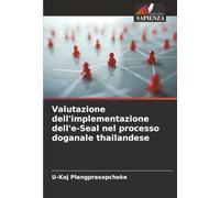 Valutazione dell'implementazione dell'e-Seal nel processo doganale thailandese