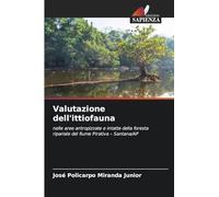 Valutazione dell'ittiofauna: nelle aree antropizzate e intatte della foresta ripariale del fiume Pirativa - Santana/AP