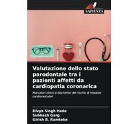 Valutazione dello stato parodontale tra i pazienti affetti da cardiopatia coronarica: Marcatori clinici e biochimici del rischio di malattie cardiovascolari
