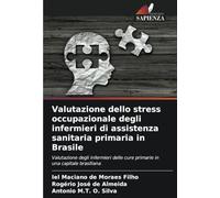 Valutazione dello stress occupazionale degli infermieri di assistenza sanitaria primaria in Brasile: Valutazione degli infermieri delle cure primarie in una capitale brasiliana