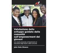 Valutazione dello sviluppo guidato dalla comunità sull'empowerment dei giovani