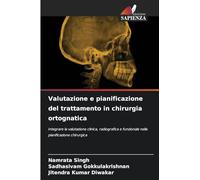 Valutazione e pianificazione del trattamento in chirurgia ortognatica: Integrare la valutazione clinica, radiografica e funzionale nella pianificazione chirurgica
