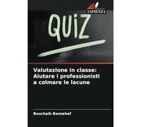 Valutazione in classe: Aiutare i professionisti a colmare le lacune