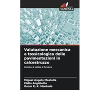 Valutazione meccanica e tossicologica delle pavimentazioni in calcestruzzo: Residuo di sabbia di fonderia