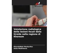 Valutazione radiologica delle lesioni focali della tiroide nella regione di Khorezm