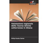 Valutazione regionale delle risorse idriche sotterranee in Ghana