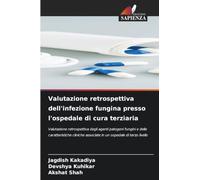 Valutazione retrospettiva dell'infezione fungina presso l'ospedale di cura terziaria: Valutazione retrospettiva degli agenti patogeni fungini e delle ... associate in un ospedale di terzo livello