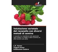 Valutazione varietale del ravanello con diversi metodi di semina: Il ravanello è un ingrediente molto apprezzato nelle insalate; un ortaggio a radice nutriente con effetti benefici sulla salute