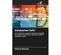 Valutazioni folli?: In che misura le valutazioni finanziarie assegnate alle aziende che pubblicano applicazioni mobili di condivisione audio