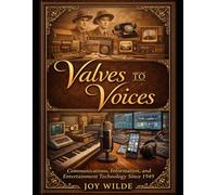Valves To Voices: Born Analogue - Living Digital