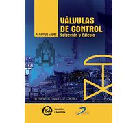 Válvulas de control: Selección y cálculo (SIN COLECCION)