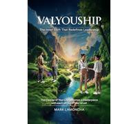 ValYouShip: The Inner Shift that Redefines Leadership (ValYouShIp Series)