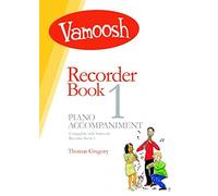 Vamoosh: Recorder Book 1 Piano Accompaniment. Partituras para Acompañamiento de Piano