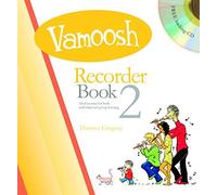 Vamoosh Recorder Book 2 for Beginner Recorder Players | Thomas Gregory | Progressive Recorder Songbook with Backing CD for Individual and Classroom Learning | Fun Teaching Pieces for Young Musicians
