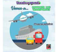 Vamos a conocer los transportes: Descubre y aprende