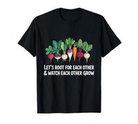 Vamos a enraizarnos Unos a Otros Ver Cultivar Plantas jardineras Camiseta
