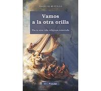 Vamos a la otra orilla: Hacia una vida religiosa renovada: 259 (POPULAR)