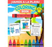 ¡Vamos a la Playa! Bilingual Spanish Beach Coloring & Activity Book: Learn 40 Beach Words with Coloring, Crosswords, Word Searches, Mazes & I Spy Activities (Spanish for Kids)