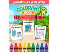 ¡Vamos a la Playa! Bilingual Spanish Beach Coloring & Activity Book: Learn 40 Beach Words with Coloring, Crosswords, Word Searches, Mazes & I Spy ... (Spanish for Kids Coloring & Activity Books)