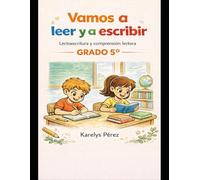 Vamos a leer y a escribir: Lecto escritura y comprensión lectora grado 5