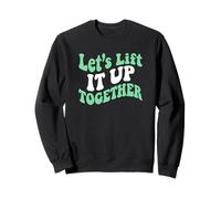 Vamos a levantarlo Juntos Powerlifting Strength Atleta Sudadera