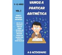 Vamos a Praticar Aritmética: Actividades de Aritmética para Niños 9 a 10 ãnos