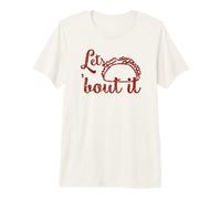 Vamos a Taco 'Bout it - Juego de Palabras de Taco para entusiastas del Taco Punny Camiseta Premium