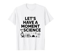 Vamos a Tener un Momento de diversión científica Camiseta
